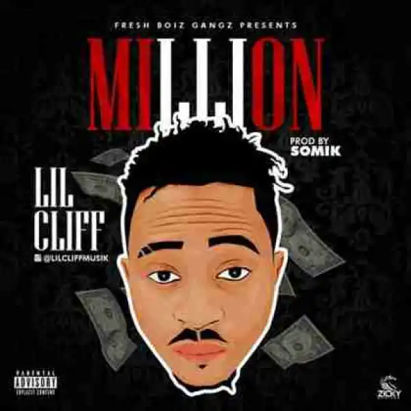 Lil cliff - Million (Prod. by Somik)